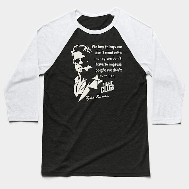 Tyler Durden Quote Baseball T-Shirt by Alema Art